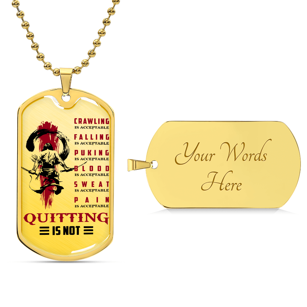 Samurai - Quitting Is Not - Bushido - Katana - Ronin - Samurai Dog Tag - Military Ball Chain - Luxury Dog Tag