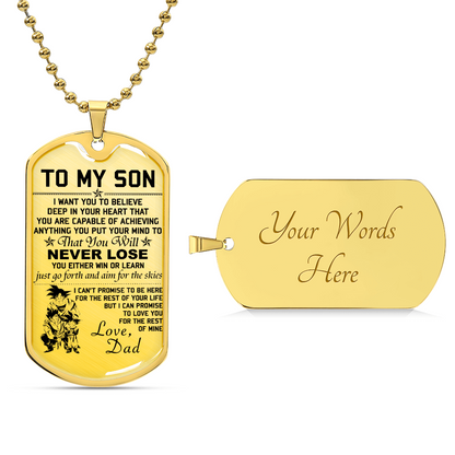 Dragon Ball - Dad To Son - Never Lose - Goku - Gohan - Goten - Dragon Ball Dog Tag - Military Ball Chain - Luxury Dog Tag