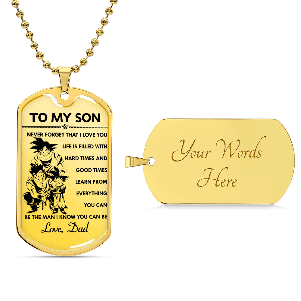 Dragon Ball - Dad To Son - Never Foget That I Love You - Goku - Gohan - Goten - Dragon Ball Dog Tag - Military Ball Chain - Luxury Dog Tag
