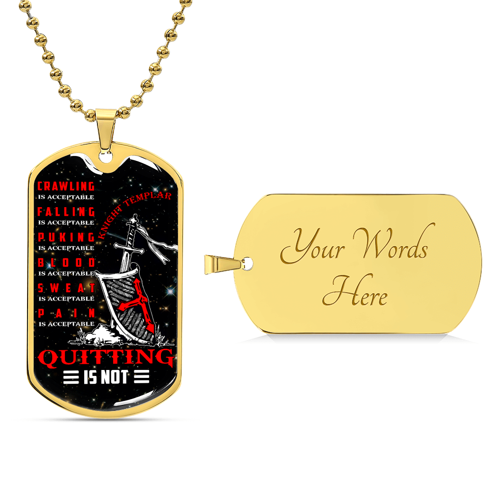 Knight Templar - Quitting Is Not - Black Dog Tag - Knight Templar Dog Tag - Military Ball Chain - Luxury Dog Tag