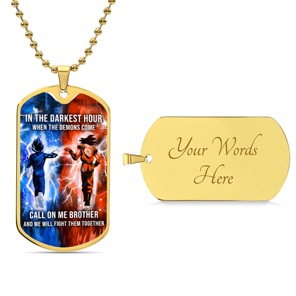 Dragon Ball - Call On me Brother - Goku - Vegeta - Military Ball Chain - Luxury Dog Tag
