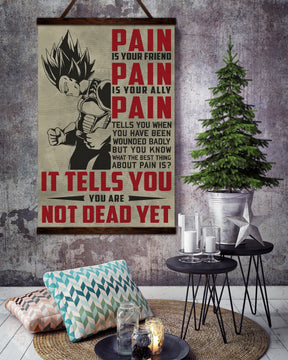 DR016 - PAIN - It Tells You - You Are Not Dead Yet  - Vegeta - Vertical Poster - Vertical Canvas - Dragon Ball Poster