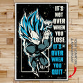 DR049 - It's Not Over When You Lose - It's Over When You Quit - Vegeta - Super Saiyan Blue - Dragon Ball Poster