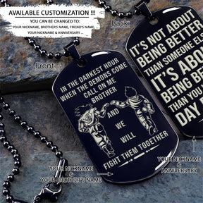 DRD055 - Call On Me Brother - It's About Being Better Than You Were The Day Before - Goku - Vegeta - Dragon Ball Dog Tag - Double-Sided Engrave Black Dog Tag