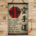 KA008 - It's Not About Being Better Than Someone Else - It's About Being Better Than You Were The Day Before - Karatedo  - Vertical Poster - Vertical Canvas - Karate Poster - Karate Canvas