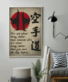 KA008 - It's Not About Being Better Than Someone Else - It's About Being Better Than You Were The Day Before - Karatedo  - Vertical Poster - Vertical Canvas - Karate Poster - Karate Canvas