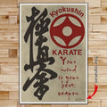 KA009 - Your Mind Is Your Best Weapon - Kyokushin Karate  - Vertical Poster - Vertical Canvas - Karate Poster - Karate Canvas