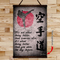 KA010 - It's Not About Being Better Than Someone Else - It's About Being Better Than You Were The Day Before - Karate Kanji - Vertical Poster - Vertical Canvas - Karate Poster - Karate Canvas