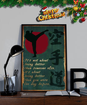 KA044 - It's Not About Being Better Than Someone Else - It's About Being Better Than You Were The Day Before - Karate Kanji - Vertical Poster - Vertical Canvas - Karate Poster - Karate Canvas