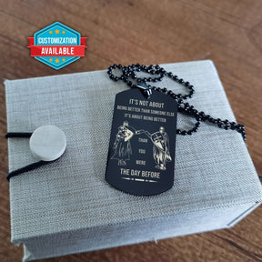 KTD031 - Call On Me Brother - It's About Being Better Than You Were The Day Before - Knights Templar - Black Double-Sided Dog Tag