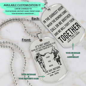 NAD022 - Call On Me Brother - It's Not About Being Better Than Someone Else - It's About Being Better Than You Were The Day Before - Uzumaki Naruto - Uchiha Sasuke - Naruto Dog Tag - Engrave Double Side Silver Dog Tag