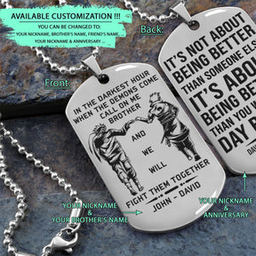 NAD026 - Call On Me Brother - It's Not About Being Better Than Someone Else - It's About Being Better Than You Were The Day Before - Uzumaki Naruto - Uchiha Sasuke - Naruto Dog Tag - Engrave Double Side Silver Dog Tag