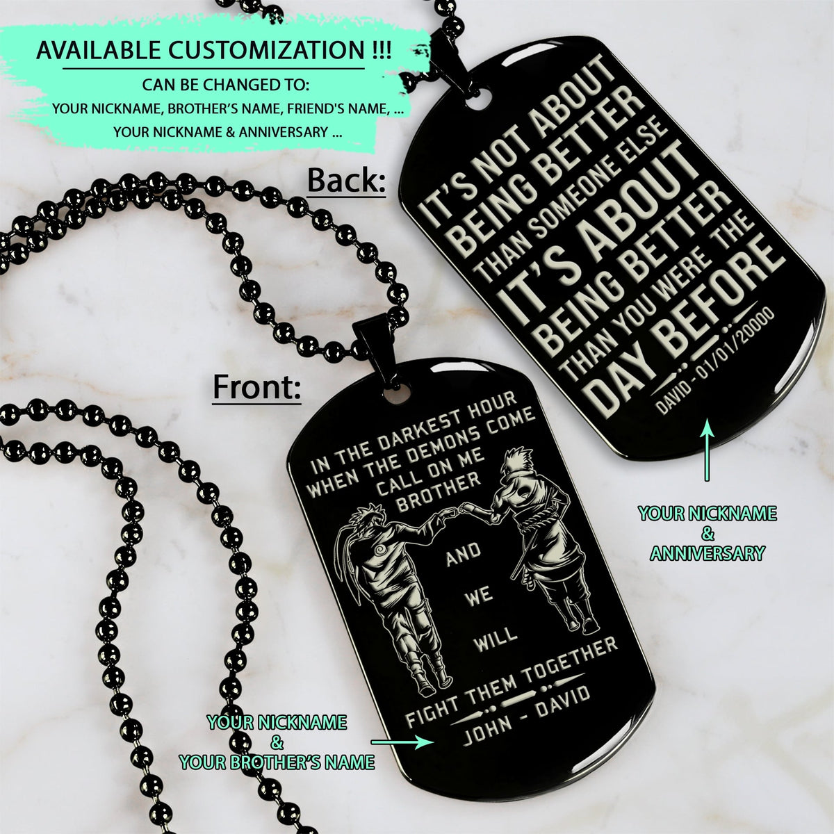 NAD027 - Call On Me Brother - It's Not About Being Better Than Someone Else - It's About Being Better Than You Were The Day Before - Uzumaki Naruto - Uchiha Sasuke - Naruto Dog Tag - Engrave Double Side Black Dog Tag