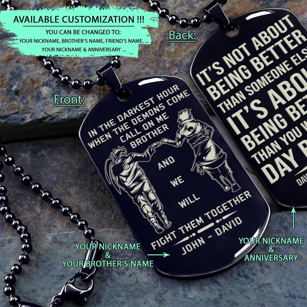 NAD027 - Call On Me Brother - It's Not About Being Better Than Someone Else - It's About Being Better Than You Were The Day Before - Uzumaki Naruto - Uchiha Sasuke - Naruto Dog Tag - Engrave Double Side Black Dog Tag