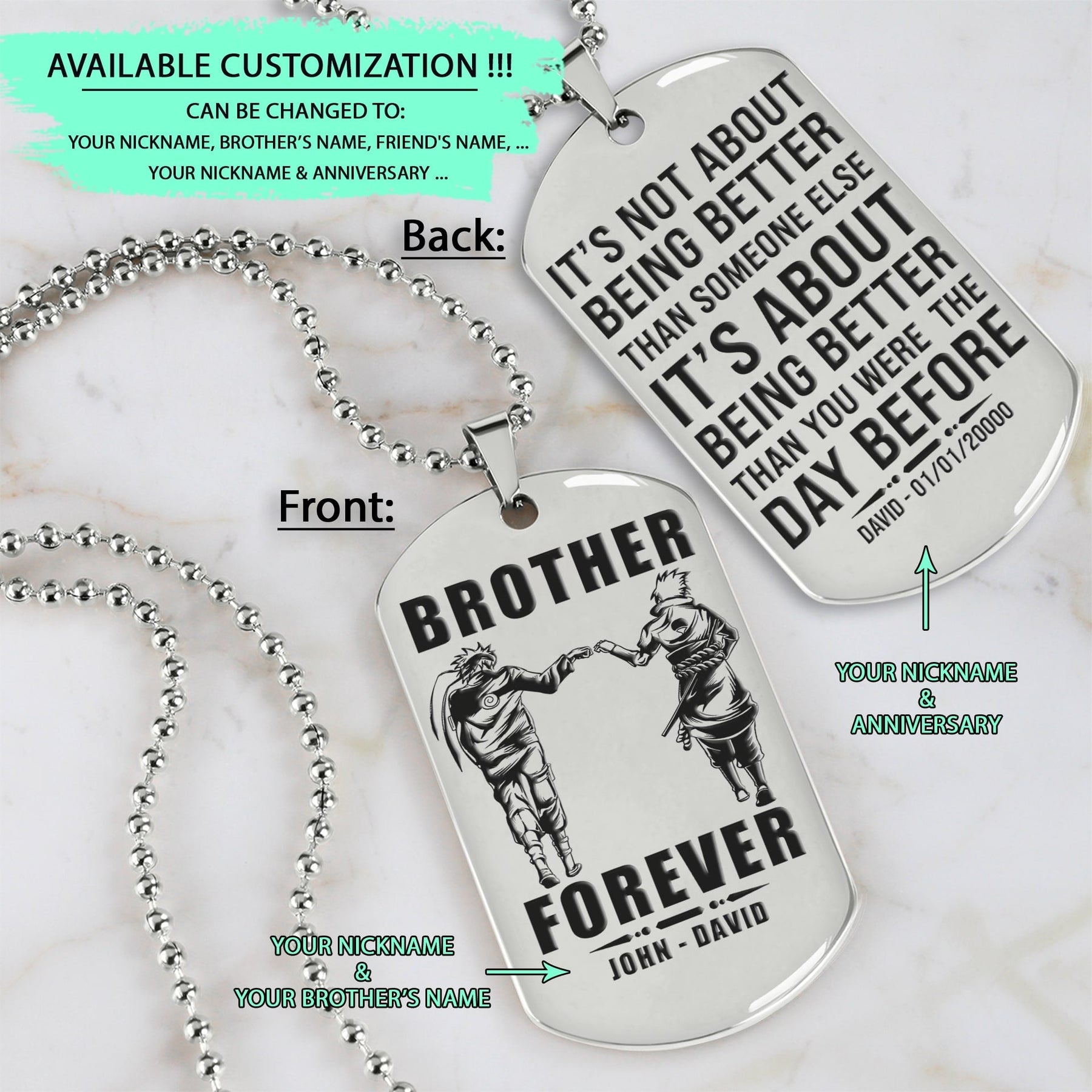 NAD028 - Brother Forever - It's Not About Being Better Than Someone Else - It's About Being Better Than You Were The Day Before - Uzumaki Naruto - Uchiha Sasuke - Naruto Dog Tag - Engrave Double Side Silver Dog Tag
