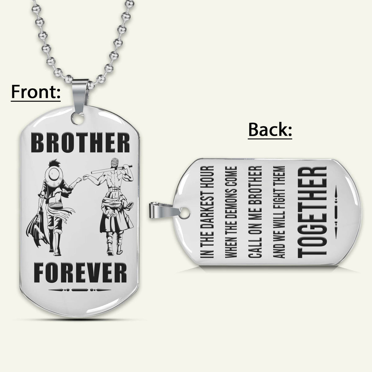 OPD024 - Brother Forever - Call On Me Brother - Monkey D. Luffy - Roronoa Zoro - One Piece Dog Tag - Engrave Double Sided Silver Dog Tag