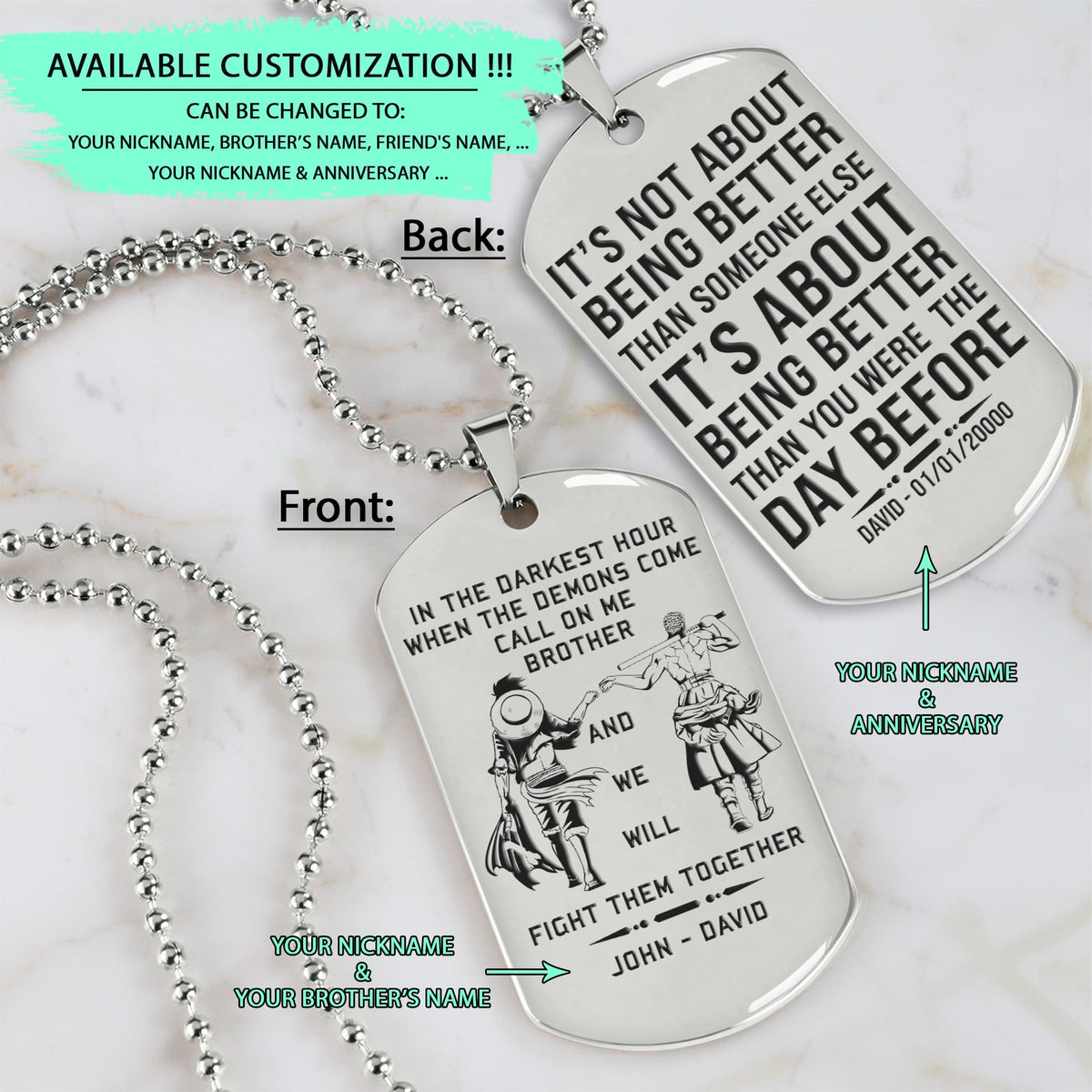 OPD026 - Call On Me Brother - It's About Being Better Than You Were The Day Before - Monkey D. Luffy - Roronoa Zoro - One Piece Dog Tag - Engrave Double Sided Silver Dog Tag