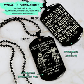 OPD027 - Call On Me Brother - It's Not About Being Better Than Someone Else - It's About Being Better Than You Were The Day Before - Monkey D. Luffy - Roronoa Zoro - One Piece Dog Tag - Engrave Double Sided Black Dog Tag