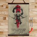 SA049 - I Don't Know How I'm Going To Win - I'm Just Know I’m Not Going To Lose - Vertical Poster - Vertical Canvas - Samurai Poster
