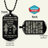 SAD065 - Call On Me Brother - It's About Being Better Than You Were The Day Before - Samurai - Bushido - Katana - Ronin - Miyamoto Musashi - Black Double-Sided Dog Tag