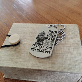 SDD018 - PAIN - You Are Not Dead Yet - Soldier Dog Tag - Engrave Silver Dog Tag