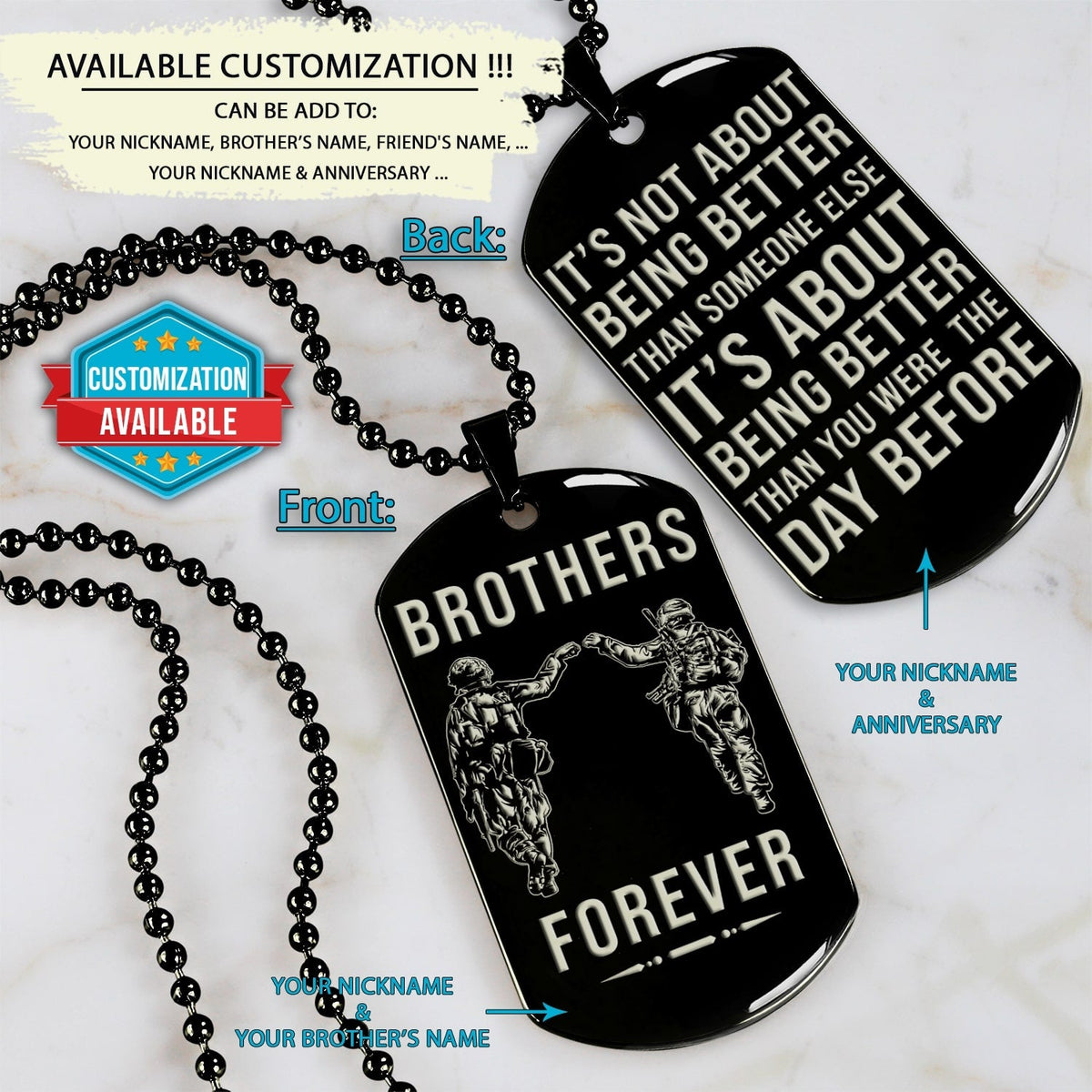 SDD047 - Brothers Forever - It's About Being Better Than You Were The Day Before - Army - Marine - Soldier Dog Tag - Black Double-Sided Dog Tag