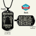SDD047 - Brothers Forever - It's About Being Better Than You Were The Day Before - Army - Marine - Soldier Dog Tag - Black Double-Sided Dog Tag