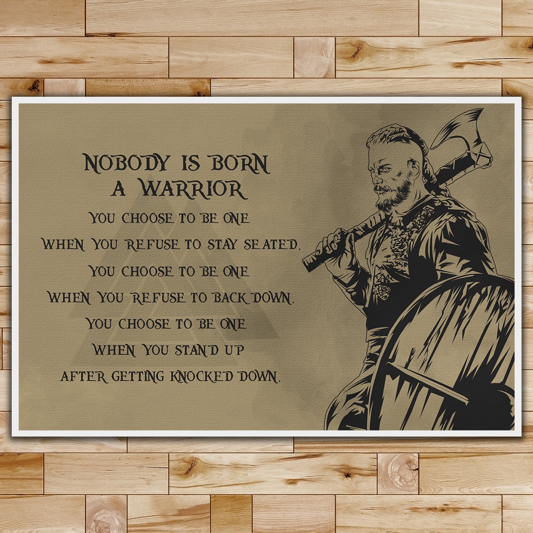 VK023 - Nobody Is Born A Warrior - Ragnar - Viking Poster