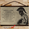 WA003 - Nobody Is Born A Warrior - Spartan - Horizontal Poster - Horizontal Canvas - Warrior Poster