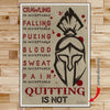 WA023 - Quitting Is Not - Spartan - Vertical Poster - Vertical Canvas - Warrior Poster