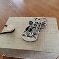 WAD010 - PAIN - You Are Not Dead Yet - Warrior Dog Tag - Engrave Sliver Dog Tag