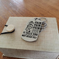 WAD016 - PAIN - You Are Not Dead Yet - Warrior Dog Tag - Engrave Sliver Dog Tag