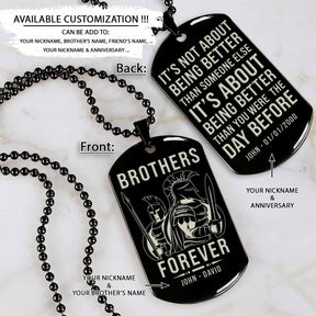 WAD057 - Brothers Forever - It's Not About Being Better Than Someone Else - Warrior - Spartan Necklace - Engrave Black Dog Tag